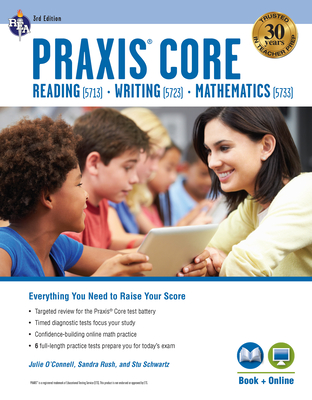 Cover for Praxis Core Academic Skills for Educators (5713, 5723, 5733) Book + Online, 3rd Ed. (Praxis Teacher Certification Test Prep)