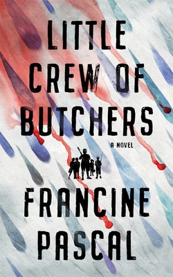 Little Crew of Butchers By Francine Pascal Cover Image