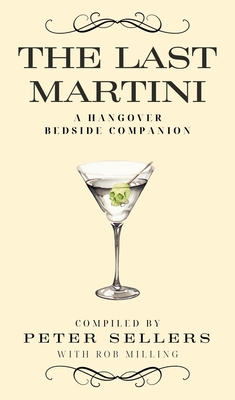 The Last Martini: A Hangover Bedside Companion By Peter Sellers Cover Image
