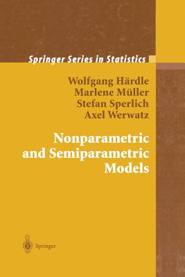 Nonparametric and Semiparametric Models (Springer Statistics)