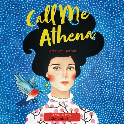 Call Me Athena: Girl from Detroit By Colby Cedar Smith, Gail Shalan (Read by), Ramiz Monsef (Read by) Cover Image