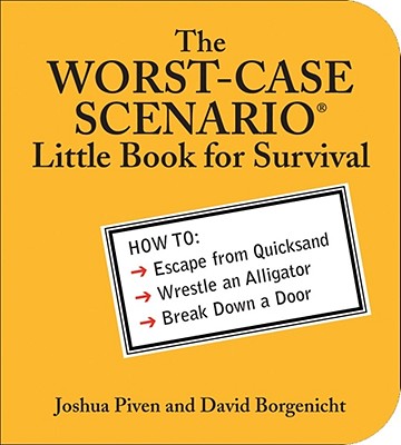 Cover for The WORST-CASE SCENARIO Little Book for Survival