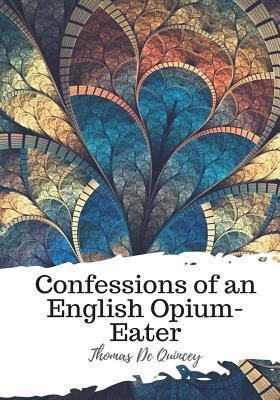 Confessions of an English Opium-Eater Cover Image