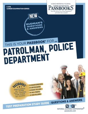 Patrolman, Police Department (C-576): Passbooks Study Guide (Career Examination Series #576) By National Learning Corporation Cover Image