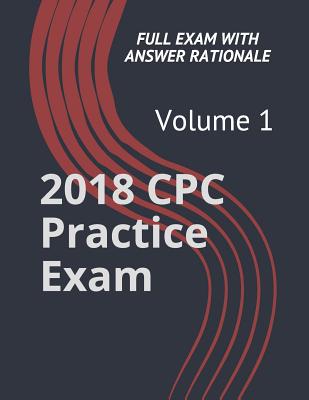 2018 Cpc Practice Exam: Full Exam with Answer Rationale (Volume #1) By V. P. G Cover Image