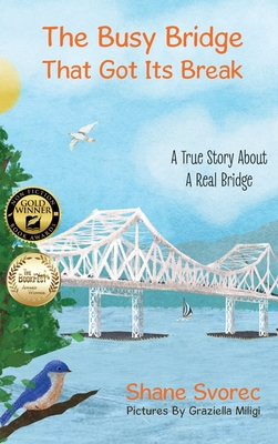 The Busy Bridge That Got Its Break By Shane Svorec Cover Image
