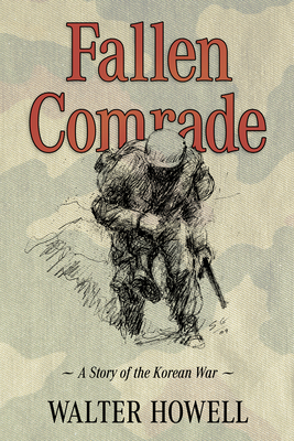 Fallen Comrade: A Story of the Korean War