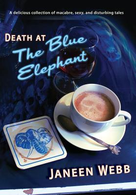 Death at the Blue Elephant By Janeen Webb, Pamela Sargent (Introduction by) Cover Image