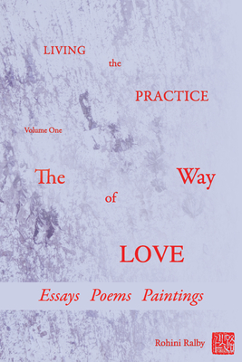 Living the Practice: Volume 1: The Way of Love (Paperback) | Theodore's ...