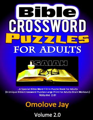 Bible Crossword Puzzles For Adults: A Special Bible Word Fill In Puzzle Book For Adults (A Unique Bible Crossword Puzzles Large Print For Adults Brain