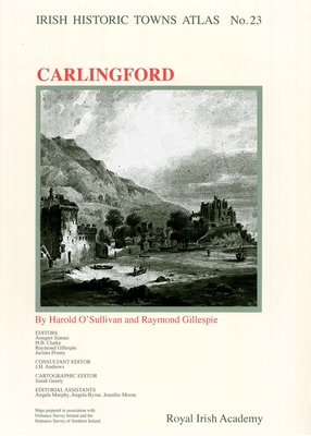 Irish Historic Towns Atlas No. 23: Carlingford