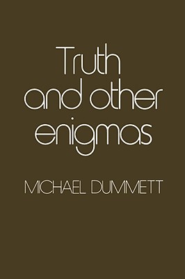 Truth and Other Enigmas By Michael Dummett Cover Image