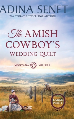 The Amish Cowboy's Wedding Quilt (Large Print Hardcover) By Adina Senft Cover Image