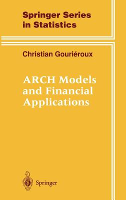 Arch Models and Financial Applications (Springer Statistics)