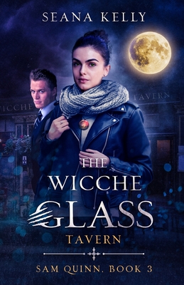 The Wicche Glass Tavern (Sam Quinn #3)