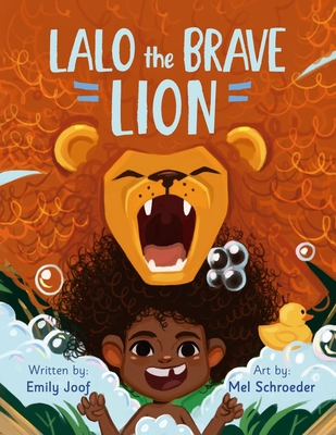 Lalo The Brave Lion By Mel Schroeder (Illustrator), Emily Joof Cover Image