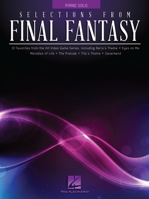 Selections from Final Fantasy By Hal Leonard Corp (Created by) Cover Image