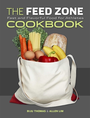 The Feed Zone Cookbook: Fast and Flavorful Food for Athletes (The Feed Zone Series) Cover Image