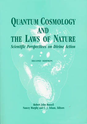 Quantum Cosmology Laws of Nature: Philosophy (Scientific Perspectives on Divine Action/Vatican Observatory) Cover Image