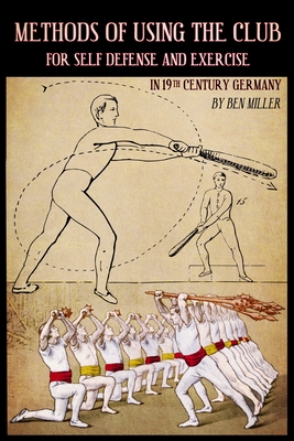 Methods of Using the Club for Self-Defense and Exercise in 19th Century Germany Cover Image