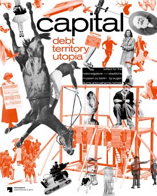 Capital: Dept, Territory, Utopia By Eugen Blume, Catherine Nicols Cover Image