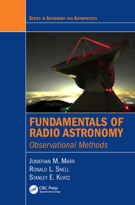 Fundamentals of Radio Astronomy: Observational Methods (Astronomy and Astrophysics) Cover Image