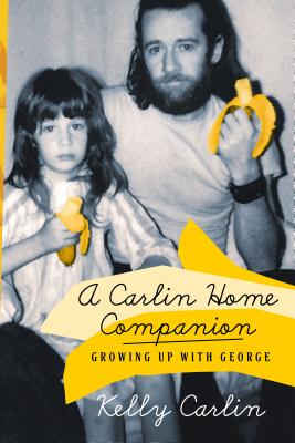 A Carlin Home Companion: Growing Up with George Cover Image