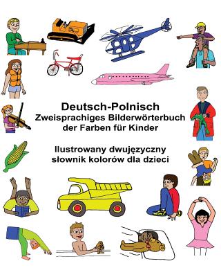 Deutsch-Polnisch Zweisprachiges Bilderwörterbuch der Farben für Kinder Cover Image