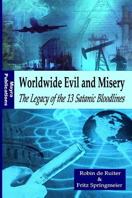 Worldwide Evil and Misery - The Legacy of the 13 Satanic Bloodlines Cover Image