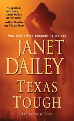 Texas Tough (The Tylers of Texas #2) By Janet Dailey Cover Image