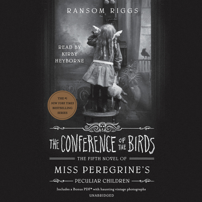 The Conference of the Birds (Miss Peregrine's Peculiar Children #5)