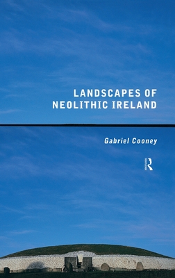 Landscapes of Neolithic Ireland Cover Image