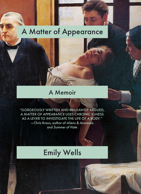 A Matter of Appearance: A Memoir By Emily Wells Cover Image