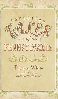 Forgotten Tales of Pennsylvania Cover Image