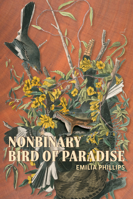 Nonbinary Bird of Paradise (Akron Poetry)
