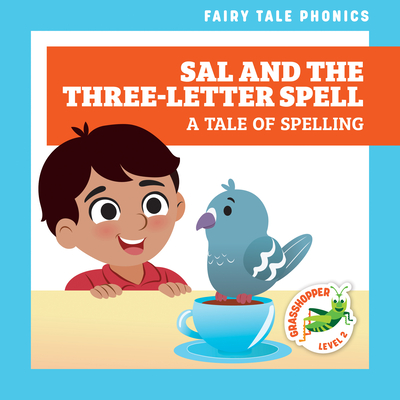Sal and the Three-Letter Spell: A Tale of Spelling By Rebecca Donnelly, Carissa Harris (Illustrator) Cover Image