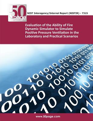 Evaluation of the Ability of Fire Dynamic Simulator to Simulate Positive Pressure Ventilation in the Laboratory and Practical Scenarios