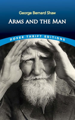 Arms and the Man (Dover Thrift Editions: Plays)