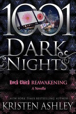 Rock Chick Reawakening (1001 Dark Nights) Cover Image