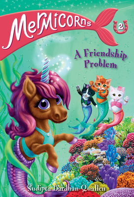 Mermicorns #2: A Friendship Problem Cover Image