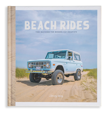 Beach Rides: Time Machines for Modern Day Escapists By John Annetti, Whitney Hubbell Cover Image