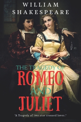 Tragedy of Romeo and Juliet: 2020 By William Shakespeare Cover Image