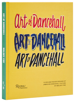 Art of Dancehall: Flyer and Poster Designs of Jamaican