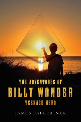 The Adventures of Billy Wonder Teenage Hero