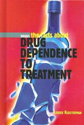 The Facts about Drug Dependence to Treatment Cover Image