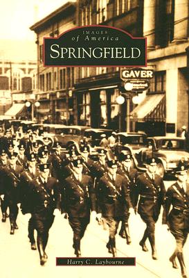 Springfield (Images of America) By Harry C. Laybourne Cover Image