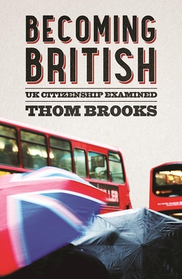 Becoming British: UK Citizenship Examined Cover Image