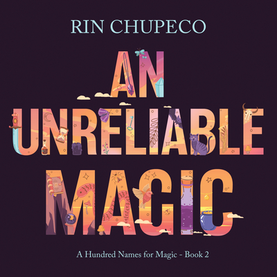 An Unreliable Magic By Rin Chupeco, Cassie Simone (Read by) Cover Image