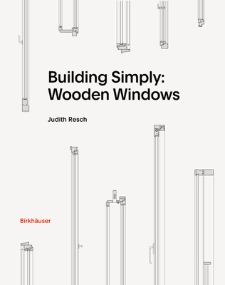 Building Simply: Wooden Windows Cover Image