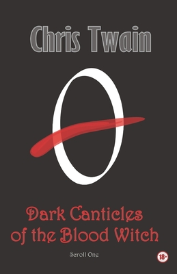 Dark Canticles of the Blood Witch - Scroll One Cover Image